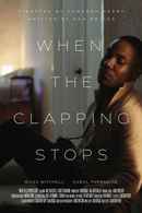 When The Clapping Stops Poster 1
