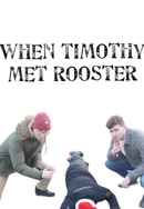 When Timothy Met Rooster Poster 2