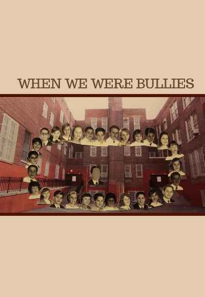 When We Were Bullies