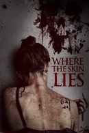 Where the Skin Lies Poster 1