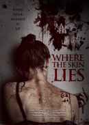 Where the Skin Lies Poster 2