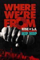 Where We're From: Rise Of L.A. Underground Hip Hop Poster 1