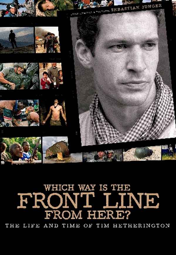 Which Way Is The Front Line From Here? The Life and Time of Tim Hetherington Poster 4