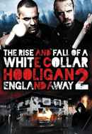 White Collar Hooligan 2: England Away Poster 4