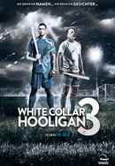 White Collar Hooligan 3 Poster 4