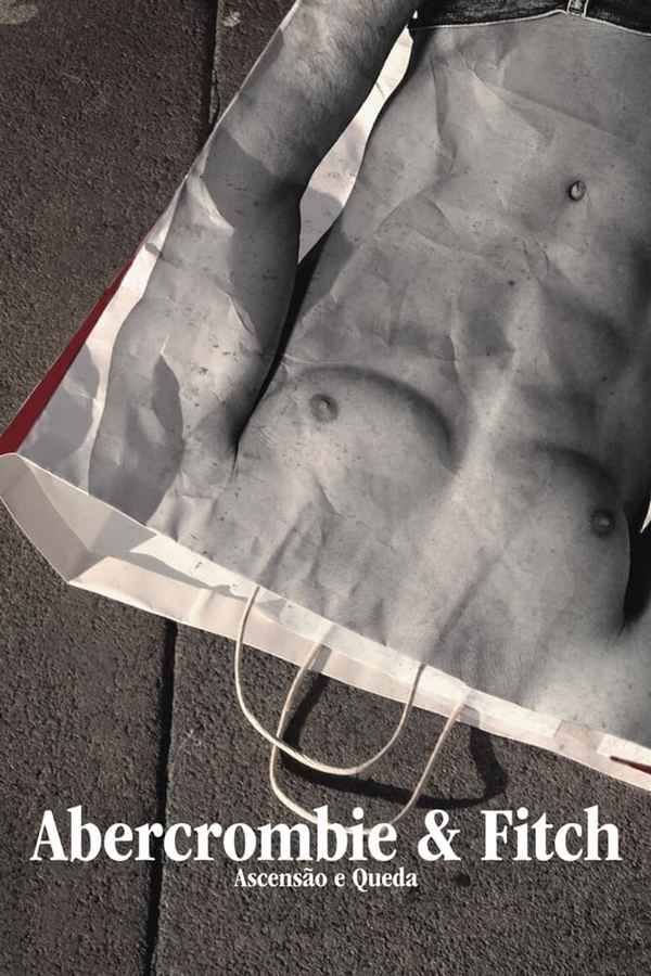 White Hot: The Rise & Fall of Abercrombie & Fitch Poster 7