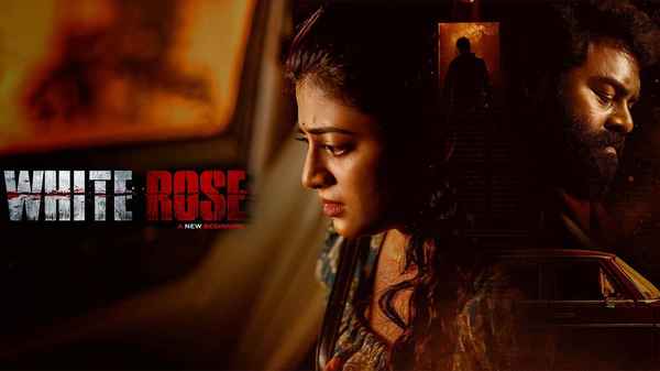 White Rose (வைட் ரோஸ்) Poster 1