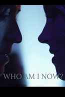 Who Am I Now? Poster 7