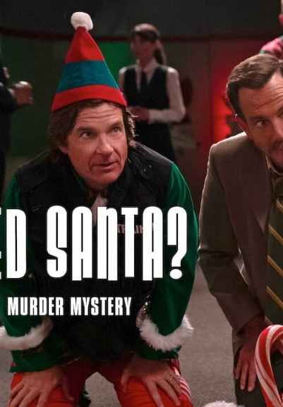 Who Killed Santa? A Murderville Murder Mystery