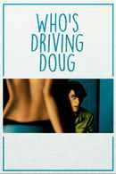 Who's Driving Doug Poster 2