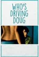 Who's Driving Doug Poster 4