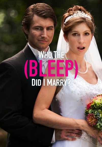 Who The (Bleep) Did I Marry?