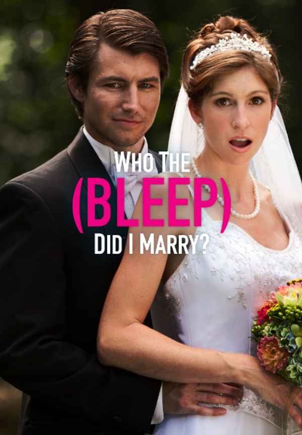 Who The (Bleep) Did I Marry? Poster 7