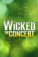 Wicked in Concert: A Musical Celebration of the Iconic Broadway Score Poster 2