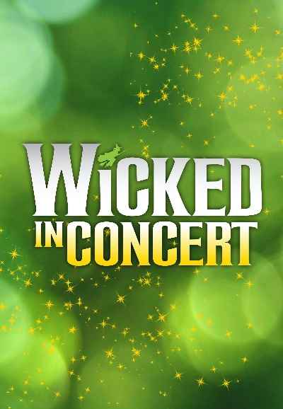 Wicked in Concert: A Musical Celebration of the Iconic Broadway Score