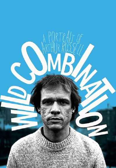 Wild Combination: A Portrait of Arthur Russell