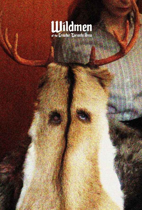 Wildmen of the Greater Toronto Area Poster 1