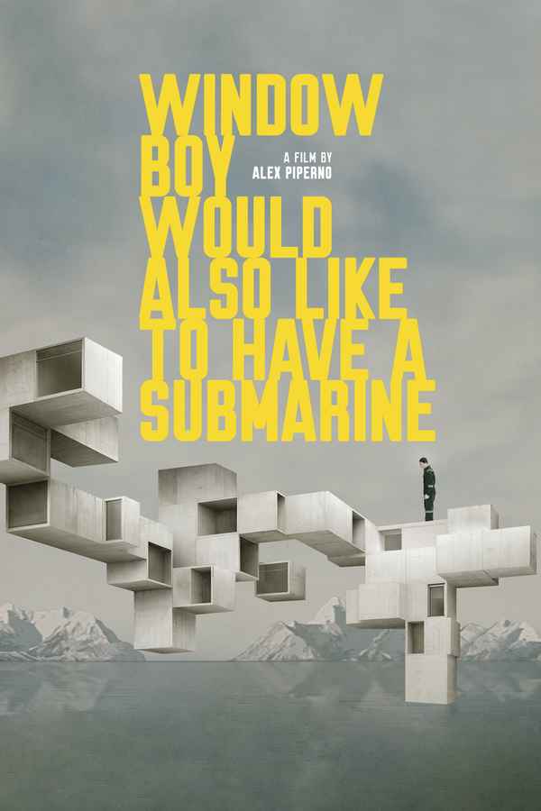 Window Boy Would Also Like to Have a Submarine Poster 3