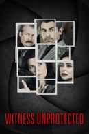 Witness Unprotected Poster 4