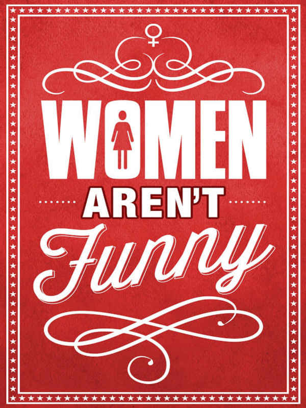 Women Aren't Funny Poster 1