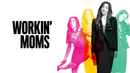 Workin' Moms Poster 3