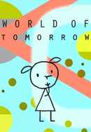 World of Tomorrow Poster 5