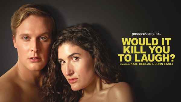 Would It Kill You to Laugh? Poster 5
