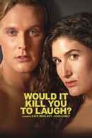 Would It Kill You to Laugh? Poster 3
