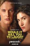 Would It Kill You to Laugh? Poster 4