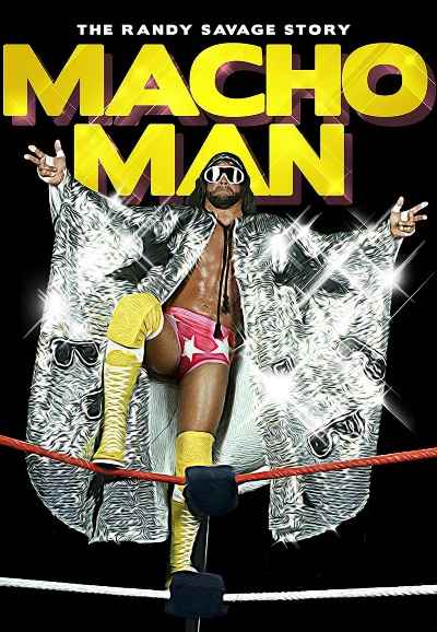 WWE: Macho Man - The Randy Savage Story