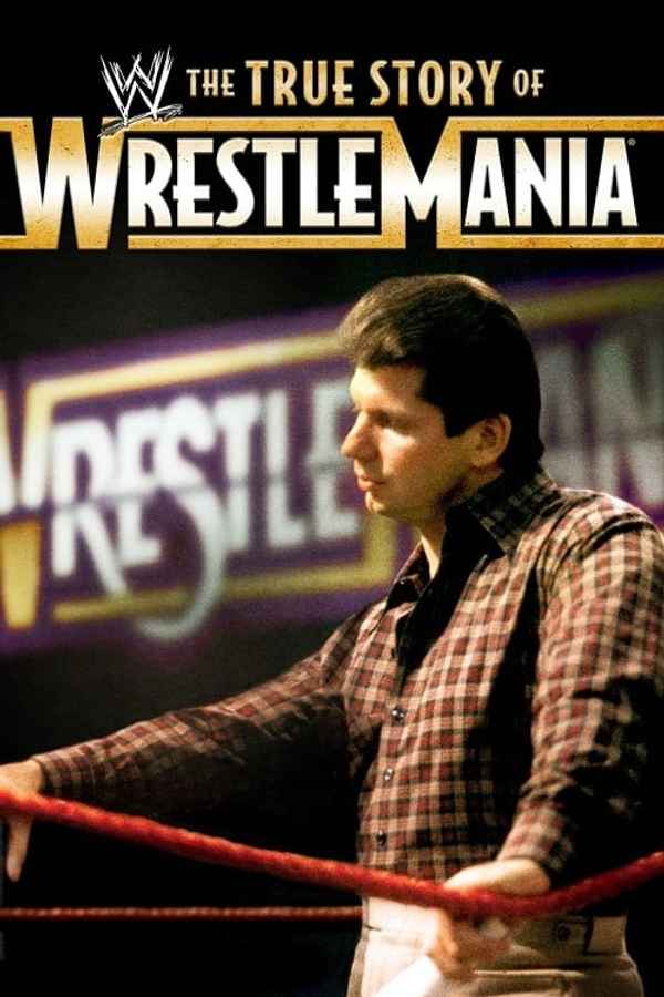 WWE: The True Story of WrestleMania Poster 7