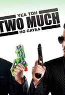 Yea Toh Two Much Ho Gayaa Poster 6