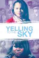 Yelling To The Sky Poster 2