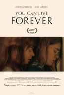 You Can Live Forever Poster 4