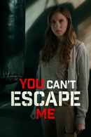 You Can't Escape Me Poster 5