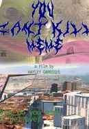 You Can't Kill Meme Poster 7