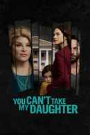 You Can't Take My Daughter Poster 3