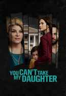 You Can't Take My Daughter Poster 4