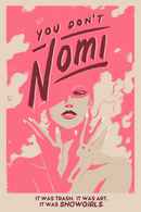 You Don't Nomi Poster 4