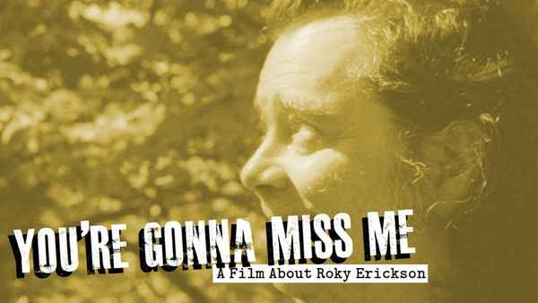 You're Gonna Miss Me: A Film About Roky Erickson Poster 1