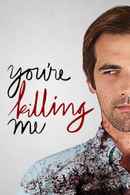 You're Killing Me Poster 4