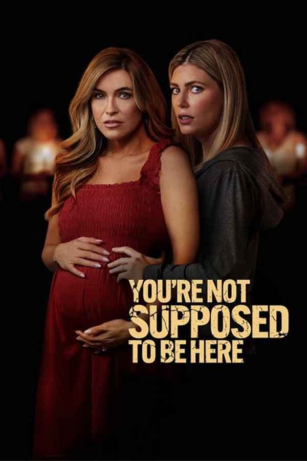 You're Not Supposed to Be Here Poster 2