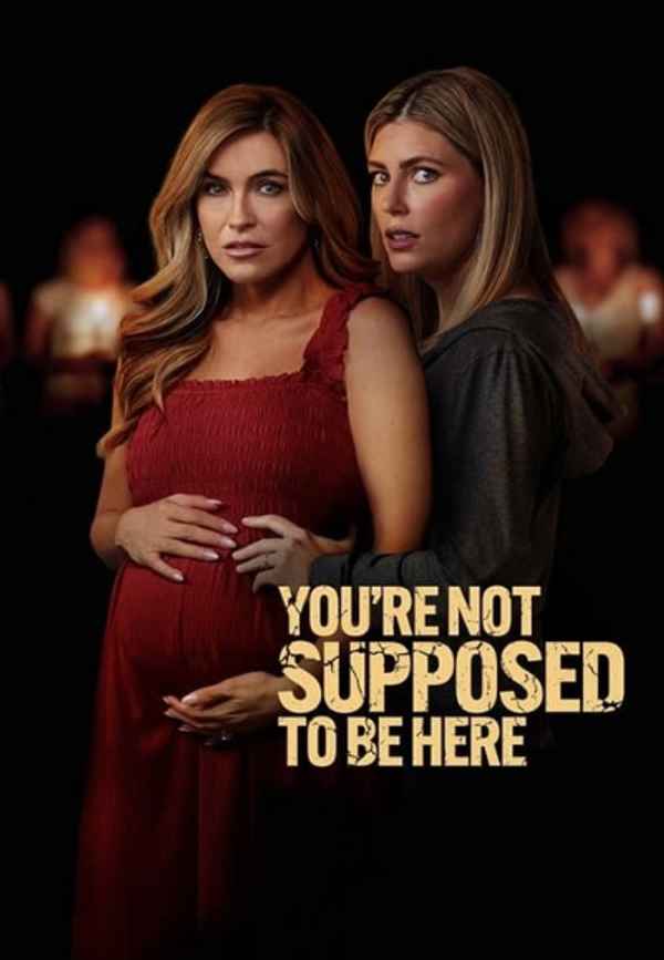 You're Not Supposed to Be Here Poster 3