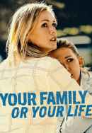 Your Family or Your Life Poster 4