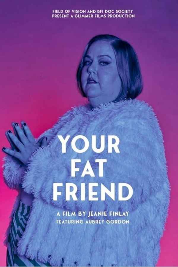 Your Fat Friend Poster 2