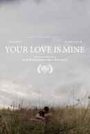 Your Love Is Mine Poster 2