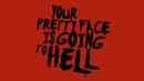 Your Pretty Face Is Going to Hell Poster 1
