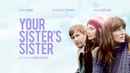 Your Sister's Sister Poster 4