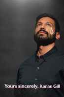 Yours Sincerely, Kanan Gill Poster 2