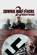 Zombie Massacre 2: Reich of the Dead Poster 4
